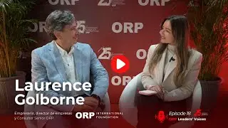 🎤 Laurence Golborne | Liderazgo y el legado del rescate de los 33 mineros | ORP 2025 🌍⛑️