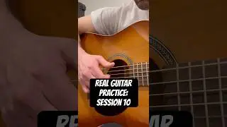 Real Guitar Practice: Session 10