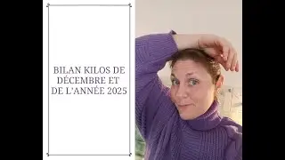 Bilan kilos de d&eacute;cembre et de l'ann&eacute;e 2025