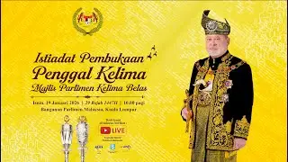 LANGSUNG: ISTIADAT PEMBUKAAN PENGGAL KELIMA MAJLIS PARLIMEN KELIMA BELAS