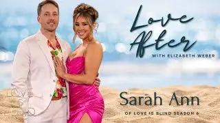 Love After - Love Is Blind Exclusive with Sarah Ann