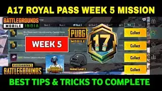✅A17 WEEK 5 MISSION🔥Pubg Week 5 Mission Explain🔥A17 ROYAL PASS Week 5 Mission | Pubg Mobile c10s28