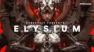 Cyberself Presents: Elysium [Full EP]