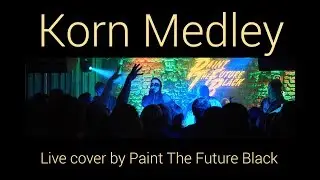 Korn Medley live | cover by PTFB