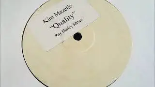 Kim Mazelle - Quality (Ray Hurley Mix 3)