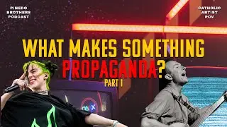 S3E26: What Makes Something Propaganda? A Catholic Artist POV