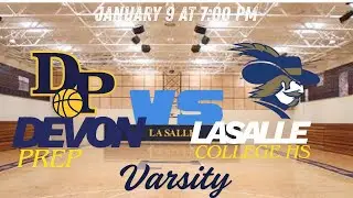 Devon Prep vs LaSalle College HS Varsity Basketball