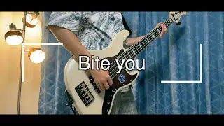 【BASS TAB】Bite you / muque