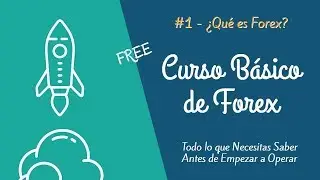 1. Curso B&aacute;sico Forex - &iquest;Qu&eacute; es Forex?