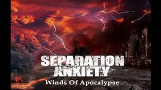 Separation Anxiety - Winds Of Apocalypse Feat. Yotam Defiler