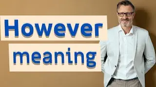 However | Meaning of however