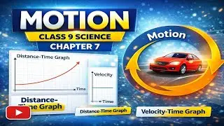 Chapter 7 | Class 9 Science | NCERT | Full Explanation in Hindi
