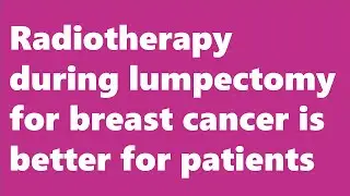 New insights from the TARGIT A trial of TARGIT-IORT during lumpectomy for breast cancer Nov 2021 16m