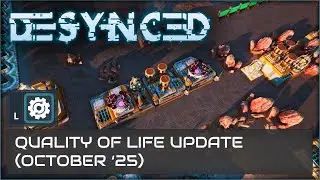DESYNCED: Quality of Life Update. October 2025