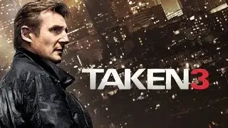 Taken 3 (2014)  HD VF
