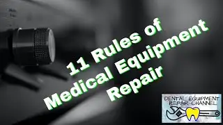 11 Rules of Medical Equipment Repair!