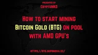 How to start mining Bitcoin Gold (BTG) on pool with AMD GPU's