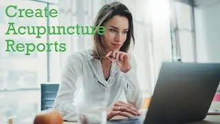 Create Acupuncture Reports