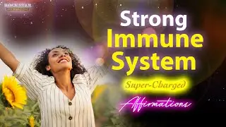 Strong Immune System - Super-Charged Affirmations