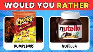 Would You Rather - Savory Vs Sweet Edition 🍕🍫