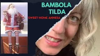 Come cucire una BAMBOLA TILDA!!!!!