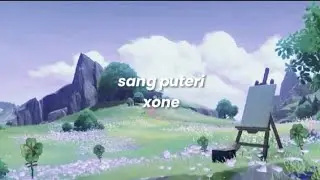 sang puteri - xone (sped up lyrics)