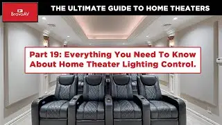 Setting the Scene: Everything You Need to Know About Home Theater Lighting Control.