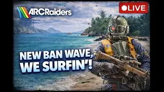 ARC RAIDERS LIVE 🔴 | WE RIDING THIS BAN WAVE