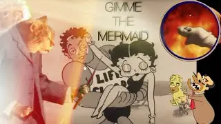 GIMME THE MERMAID (NEGATIVLAND FAN EDIT)