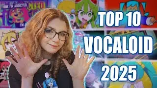 My Top 10 Vocaloid Songs of 2025