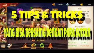 5 TIPS & TRICKS KHUSUS PEMULA & FREEPLAYER |Dynasty Heroes Legend of SamKok