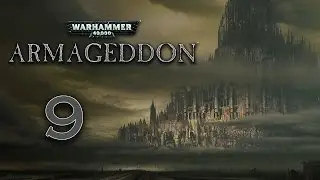 Let's Play Warhammer 40,000: Armageddon - 9 [ Act 1-5 ]
