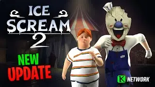 ICE SCREAM 2 : NEW UPDATE 