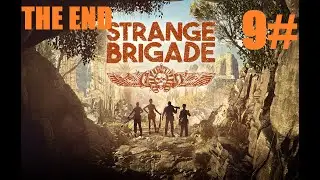 Strange Brigade - 9# THE END - J&aacute;t&eacute;kmenet - Magyar Felirattal(nincs komment&aacute;r)