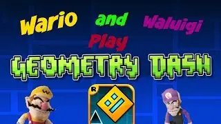 Wario and Waluigi play Geometry Dash! - Super Mario Richie