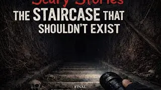 Scary Stories The Staircase That Shouln&rsquo;t Exist FINAL REVELATION + LINGERING DREAD