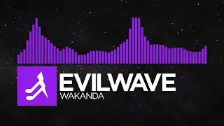 [Deathstep] - Evilwave - Wakanda [Classics Compilation]