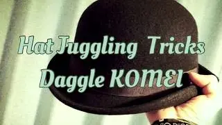 【ハットジャグリング】Hat Juggling Tricks
