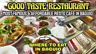 GOOD TASTE RESTAURANT || BAGUIO'S MOST FAMOUS & AFFORDABLE RESTAURANT CAFE &bull; Where to eat in Baguio