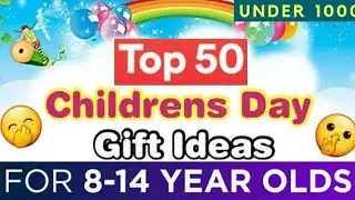 Top 50 Children's Day Gift For Kids From 8-14 Years Under Rs1000 | Children's Day Gift Ideas 2024