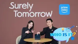 Surely Tomorrow: Who Is It with Park Seo-jun and Won Ji-an | Prime Video