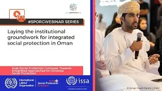 Laying the institutional groundwork for integrated social protection in Oman