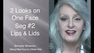 Two Looks on One Face - Seg #2 - Lips & Lids
