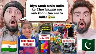 CHOR BAZAAR IN DELHI | iPhone in Rs.2000 | TV, DSLR, LAPTOP, CLOTHES | 😱😱😍|Shocking Pakistani React|