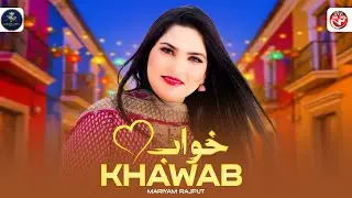 Khawab | Mariyam Rajput | Official Music Video | Saraiki Punjabi Song | 2025 | Mariyam Rajput