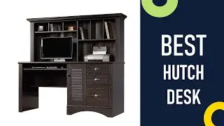 Best Hutch Desk 2022 : Top 5 Hutch Desk Reviews