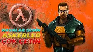 KANDIRILDIK! | HALF-LIFE T&Uuml;RK&Ccedil;E DUBLAJ B&Ouml;L&Uuml;M 3