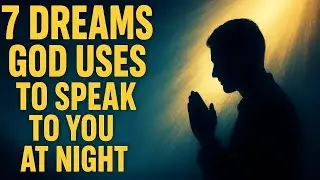 CHOSEN! 7 Dreams God Uses to Speak to You at Night (And You Don&rsquo;t Realize It) | Motivation You Need