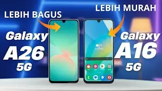 SAMSUNG GALAXY A26 5G vs SAMSUNG GALAXY A16 5G &mdash; Mana yang Worth it di Beli? | 2026