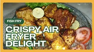 Fish Fry in Air Fryer | Crispy Fish Made Easy in Air Fryer | How to make Fish in Air Fryer | #ramzan